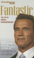 Fantastic: The Life of Arnold Schwarzenegger