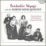 Fantastic Voyage With The North Wind Quintet