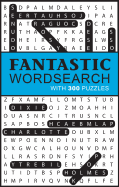 Fantastic Word Search: With 300 Puzzles
