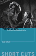Fantasy Cinema: Impossible Worlds on Screen
