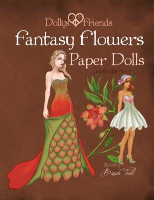 Fantasy Flowers Paper Dolls Dollys and Friends: wardrobe no 7 Fantasy Flowers - Friends, Dollys and, and Tinli, Basak