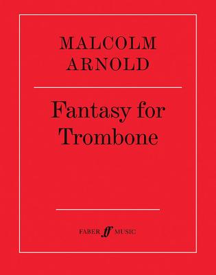 Fantasy for Trombone, Op. 101 - Arnold, Malcolm (Composer)