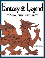 Fantasy & Legend Scroll Saw Puzzles: Patterns & Instructions for Dragons, Wizards & Other Creatures of Myth
