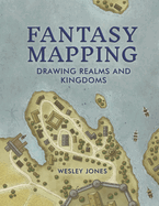 Fantasy Mapping: Drawing Realms and Kingdoms