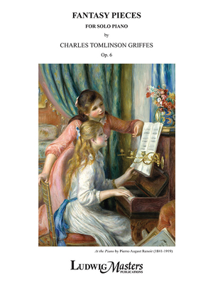 Fantasy Pieces, Op. 6 - Griffes, Charles Tomlinson (Composer)