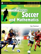 Fantasy Soccer and Mathematics Student Workbook - Flockhart, Dan