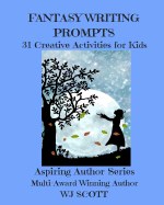 Fantasy Writing Prompts: 31 Creative Activities for Kids