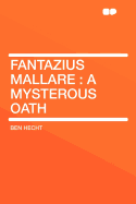 Fantazius Mallare: A Mysterous Oath