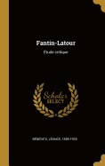 Fantin-LaTour: Etude Critique