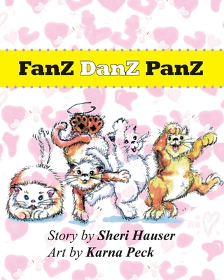 FanZ DanZ PanZ - Hauser, Sheri