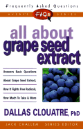 FAQs All about Grape Seed Extract