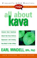 FAQs All about Kava - Challem, Jack (Editor), and Mindell, Earl, Rph, PhD, PH D