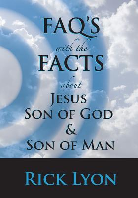 FAQ's With The FACTS - Volume 2: About Jesus - Lyon, Rick