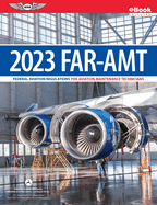 Far-Amt 2023: Federal Aviation Regulations for Aviation Maintenance Technicians