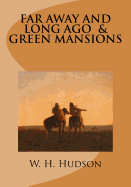 Far Away and Long Ago and Green Mansions