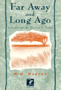 Far Away and Long Ago - Hudson, W H, and Bodio, Stephen J (Introduction by)