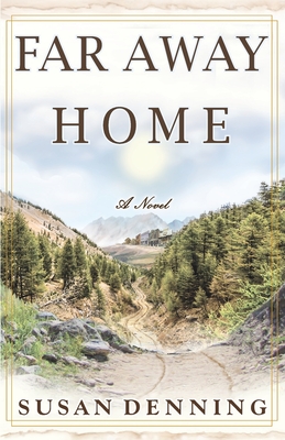 FAR AWAY HOME, an Historical Novel of the American West: Aislynn's Story- Book I - Denning, Susan