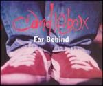 Far Behind