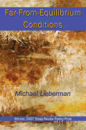 Far-From-Equilibrium Conditions: Poems