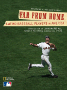 Far from Home: Latino Baseball Players in America - Wendel, Tim, and Villegas, Jose Luis