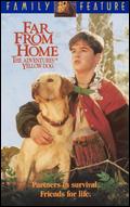 Far from Home: The Adventures of Yellow Dog - Phillip Borsos