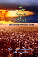 Far from the Past: Thuh Kronkulz uv Thomm: Book 3