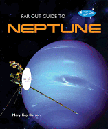 Far-Out Guide to Neptune