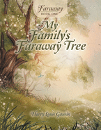 Faraway: Book One: My Family's Faraway Tree