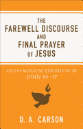 Farewell Discourse and Final Prayer of Jesus