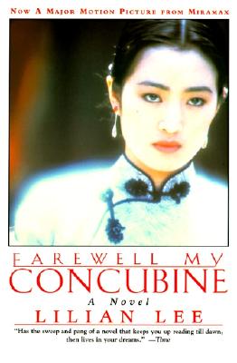 Farewell My Concubine: A Novel - Lee, Lilian