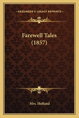 Farewell Tales (1857) - Hofland, Mrs.