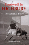 Farewell to Highbury: The Arsenal Story