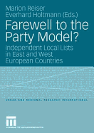 Farewell to the Party Model?: Independent Local Lists in East and West European Countries
