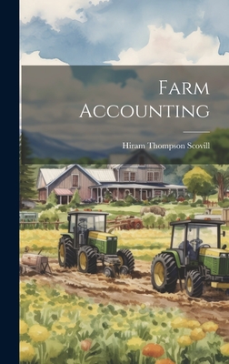 Farm Accounting - Scovill, Hiram Thompson