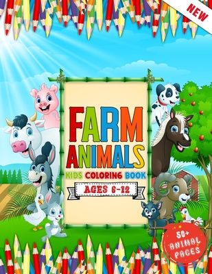 Farm Animals: A Kids Coloring Book Ages 6 To 12 Who Love Farm And Animals Like - Cows, Goat, Rabbit, Duck, Pigs, Chickens, Horse, Llamas And Many More 50+ Farm Animals Collections For Kids - World, 52 Farming
