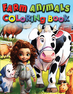 Farm Animals Coloring Book For Kids: Educational Farmyard Adventures in Every Page