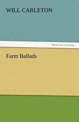 Farm Ballads - Carleton, Will