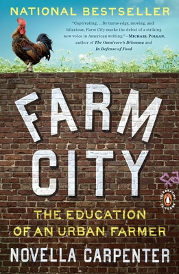 Farm City: The Education of an Urban Farmer - Carpenter, Novella