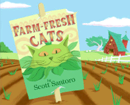 Farm-Fresh Cats - Santoro, Scott