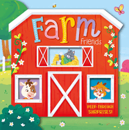 Farm Friends: Peep-Through Surprise Lift-A-Flap Board Book