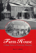 Farm House: Clg Farm-Univ Museum-95 - Atherly, Mary E, and Shank, Wesley (Photographer)