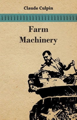 Farm Machinery - Culpin, Claude