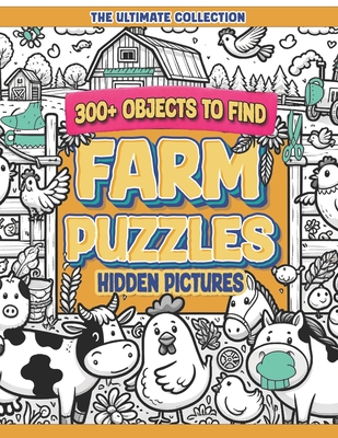 Farm Puzzles Hidden Pictures: The ultimate collection,300+ objects to find - Occult, Hidess