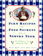 Farm Recipes and Food Secrets from the Norse Nook: The Midwest's #1 Roadside Cafe