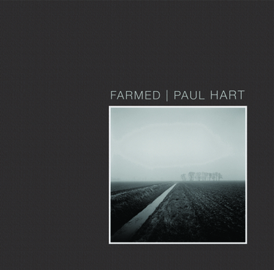 Farmed - Hart, Paul (Artist), and Brown, Steven (Introduction by)