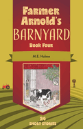 Farmer Arnold's Barnyard Book Four