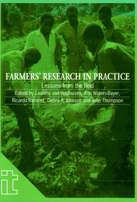 Farmers' Research in Practice: Lessons from the Field - Veldhuizen, Laurens Van (Editor)