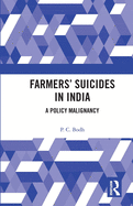 Farmers' Suicides in India: A Policy Malignancy