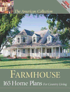 Farmhouse: 165 Home Plans for Country Living