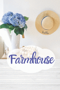 Farmhouse: A Farmhouse style blue and white blank lined journal.